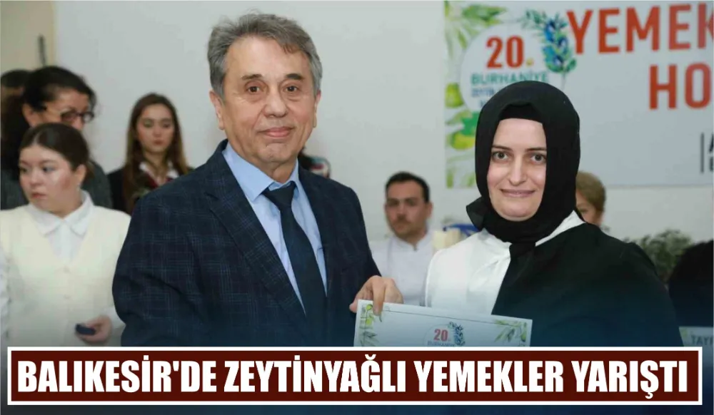 Balıkesir’de zeytinyağlı yemekler yarıştı