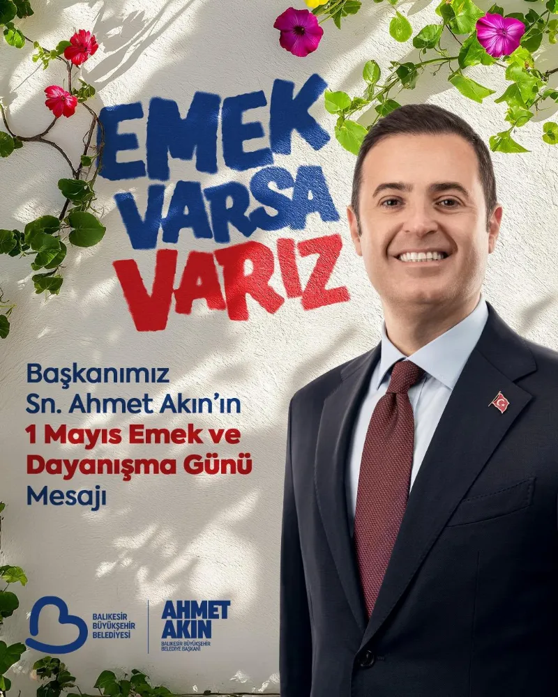 Başkan Akın’dan “1 Mayıs” Mesajı
