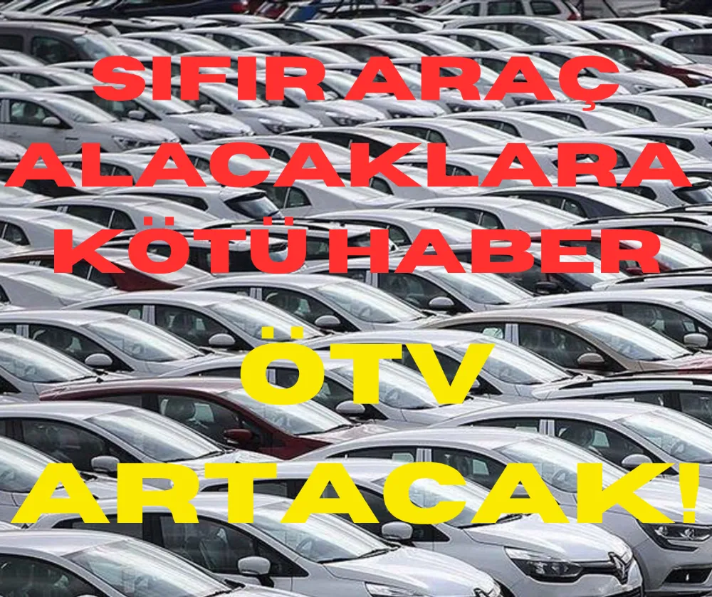 Sıfır Otomobil alacaklara yeni vergi yükü geliyor
