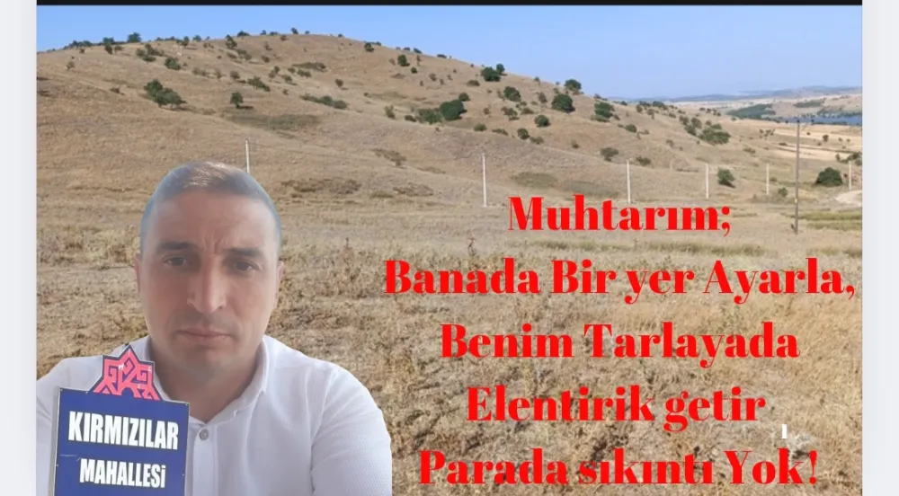 Kırmızılar Köyü’nde Rant ve Kaçak Yapı İddiası: İmarsız Tarlalara Elektrik ve Konutlar!