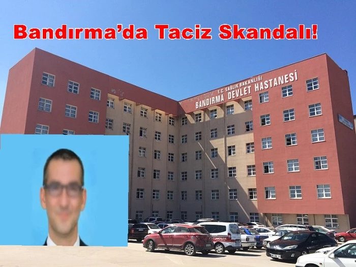 Bandırma’da Taciz  Skandalı !